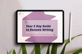 ipad on natural background with leaves, displaying a free resource called your 5 day guide to resume writing