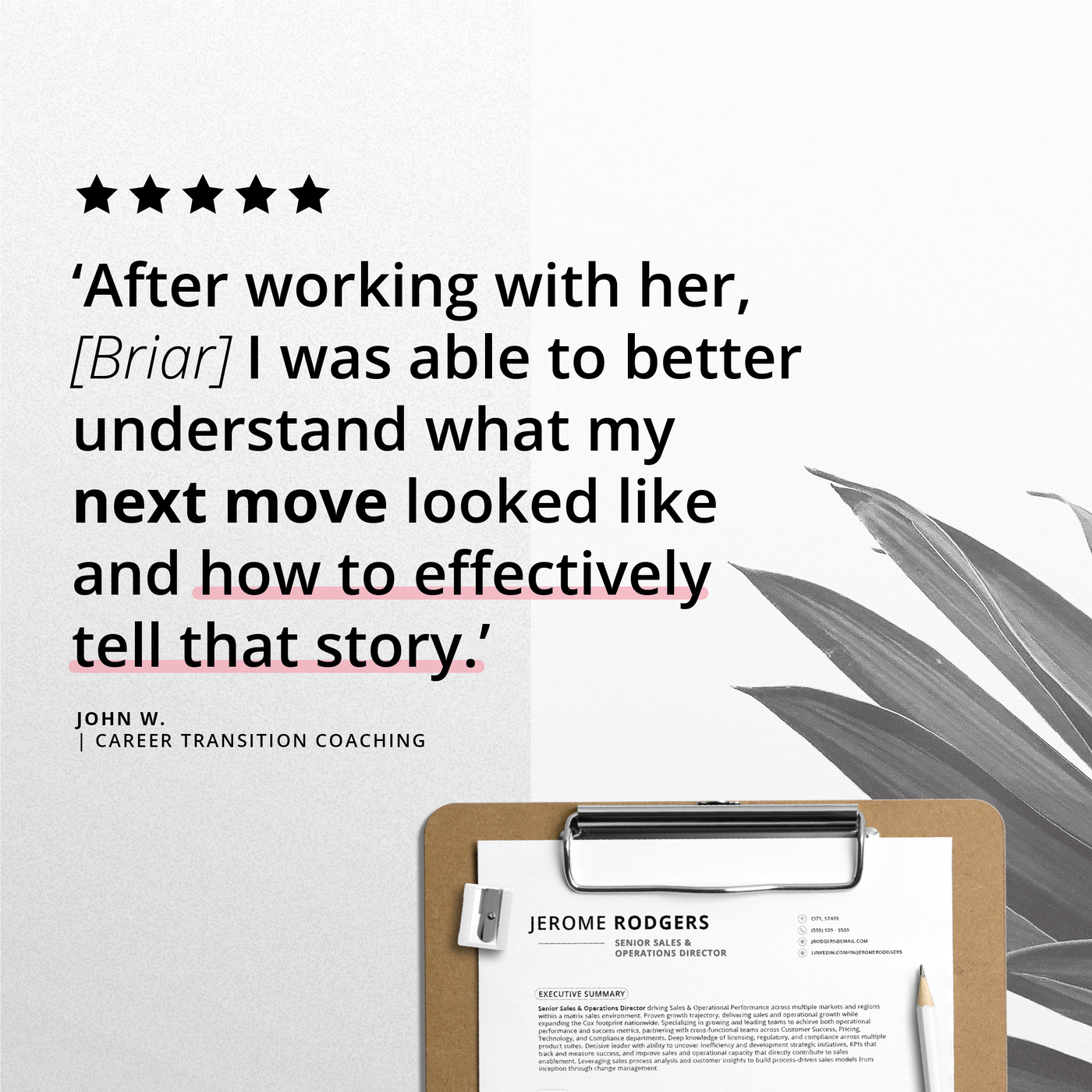 clipboard with resume on a natural background with client testimonial above